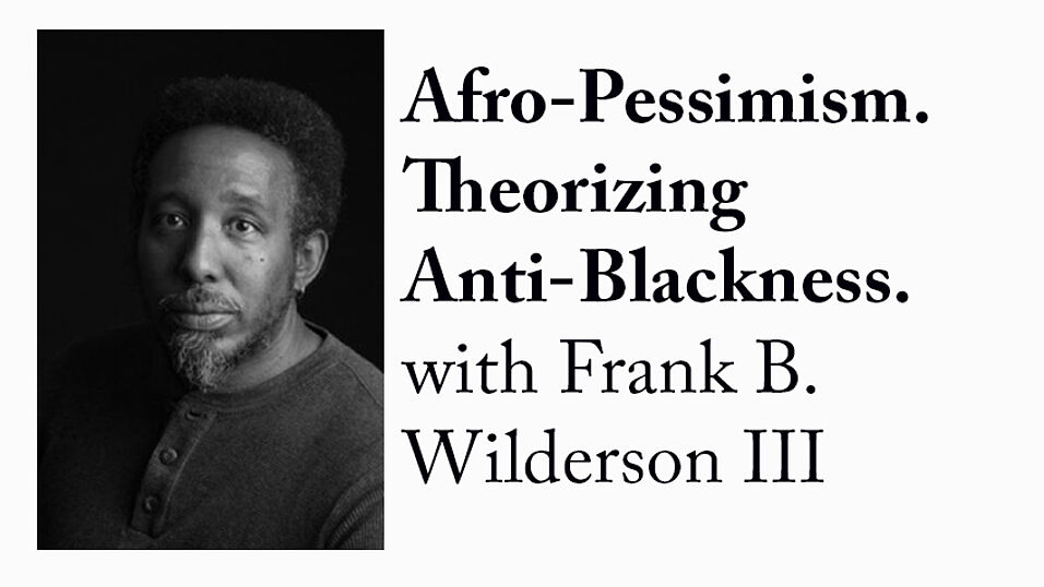 Afro-Pessimism. Theorizing Blackness